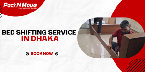 Bed shifting service in Dhaka