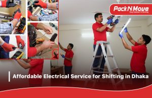 electrical service for shifting in Dhaka