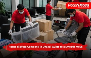 house moving company in dhaka